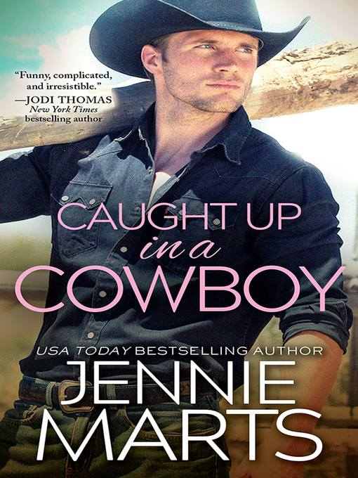 Title details for Caught Up in a Cowboy by Jennie Marts - Available